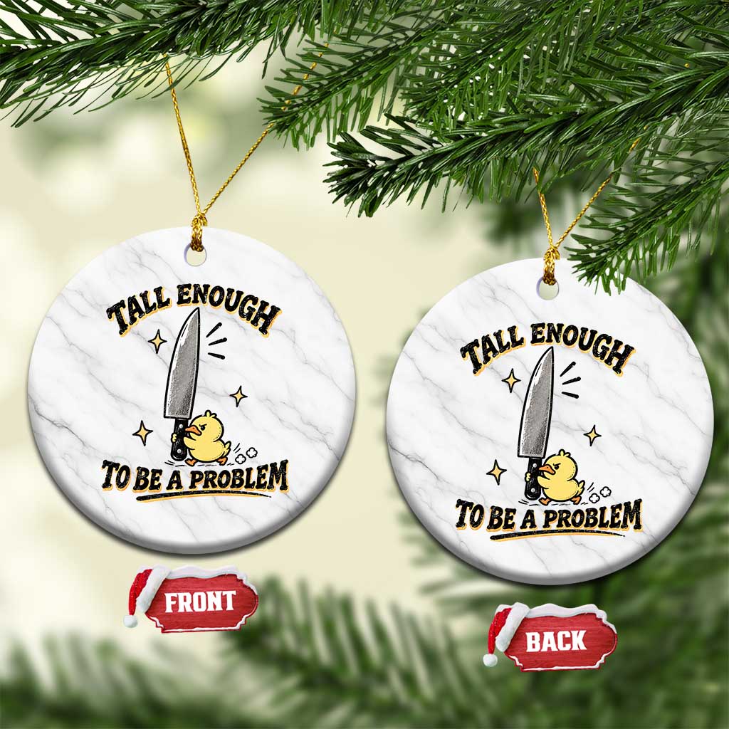 Tall Enough To Be A Problem Funny Duck Ceramic Ornament With Giant Knife Meme Humor TS10 1pc White Marble Print Your Wear