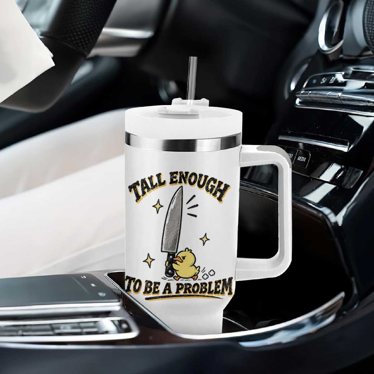 Tall Enough To Be A Problem Funny Duck Tumbler With Handle With Giant Knife Meme Humor TS10 Print Your Wear