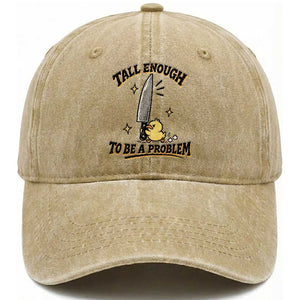 Tall Enough To Be A Problem Funny Duck Washed Cotton Baseball Cap With Giant Knife Meme Humor TS10 Print Your Wear