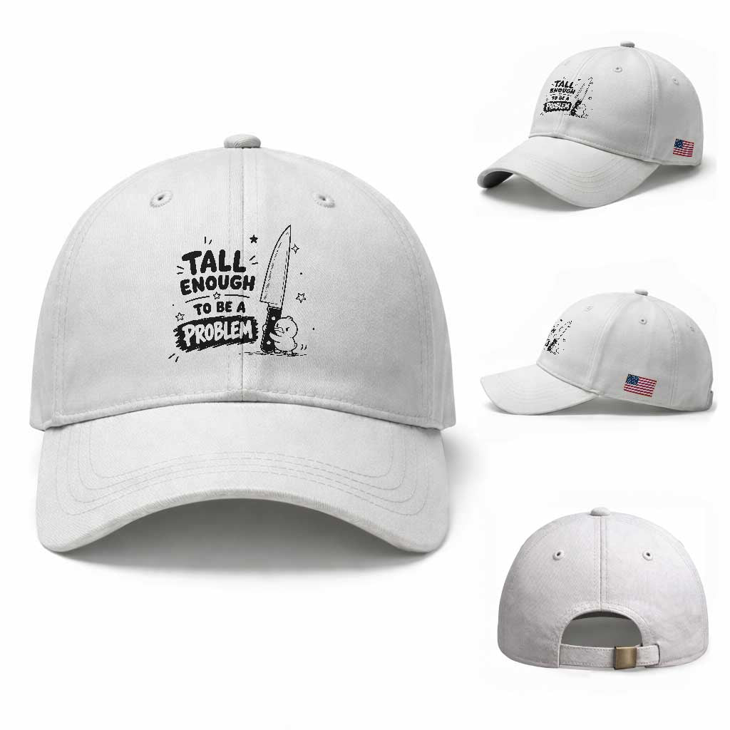 Tall Enough To Be A Problem Funny Duck Humor Baseball Cap TS10 Baseball Cap Universal Fit White Print Your Wear