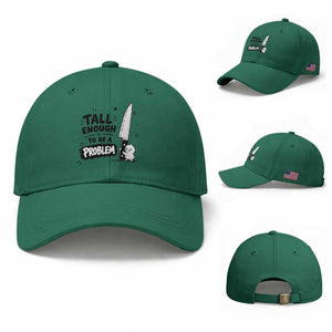 Tall Enough To Be A Problem Funny Duck Humor Baseball Cap TS10 Baseball Cap Universal Fit Irish Green Print Your Wear