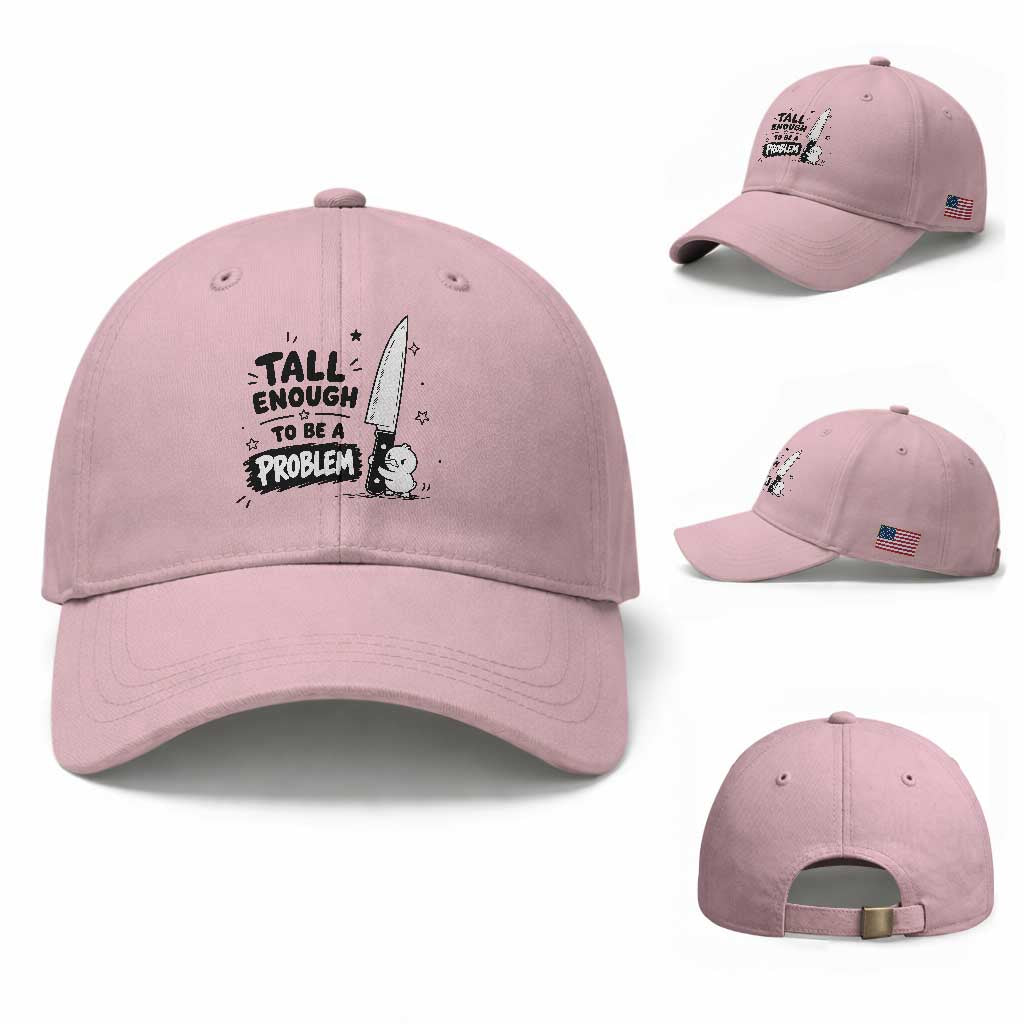 Tall Enough To Be A Problem Funny Duck Humor Baseball Cap TS10 Baseball Cap Universal Fit Light Pink Print Your Wear