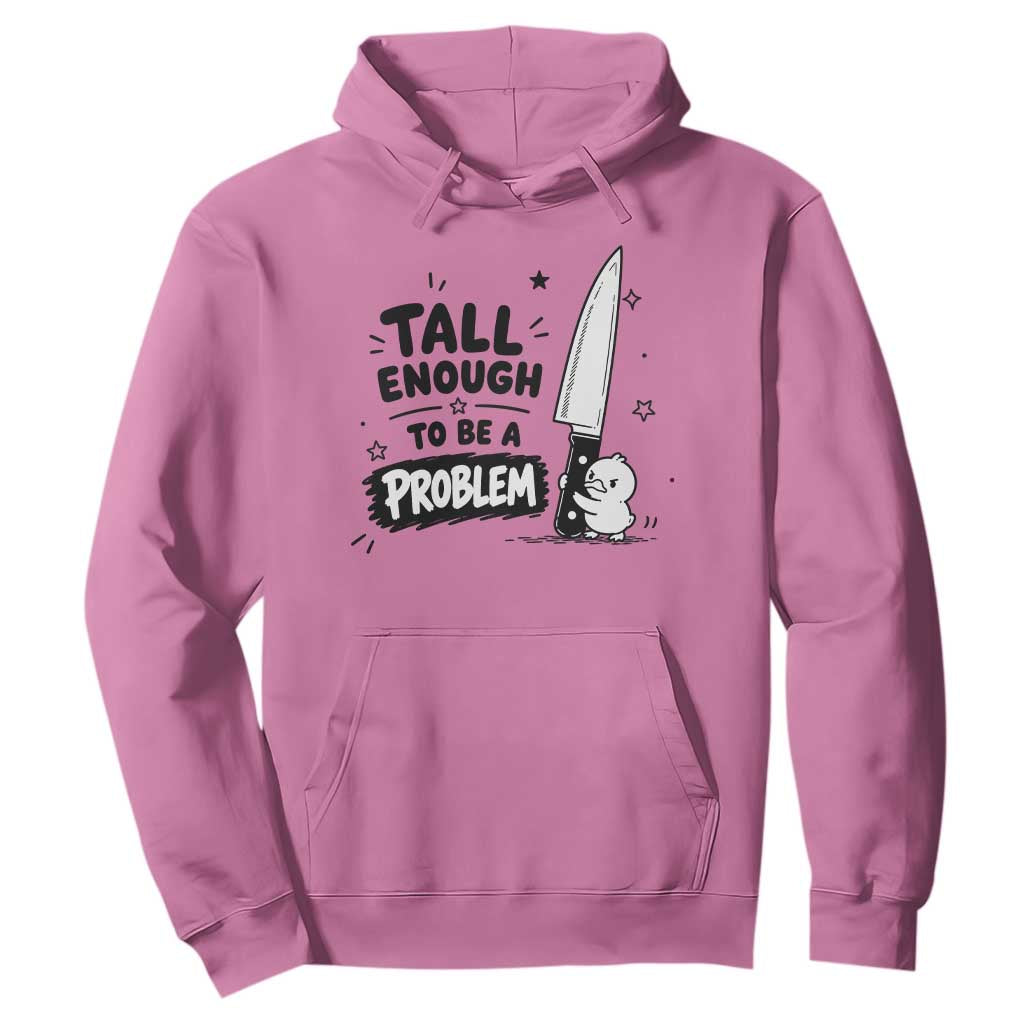 Tall Enough To Be A Problem Funny Duck Humor Hoodie TS10 Azalea Print Your Wear