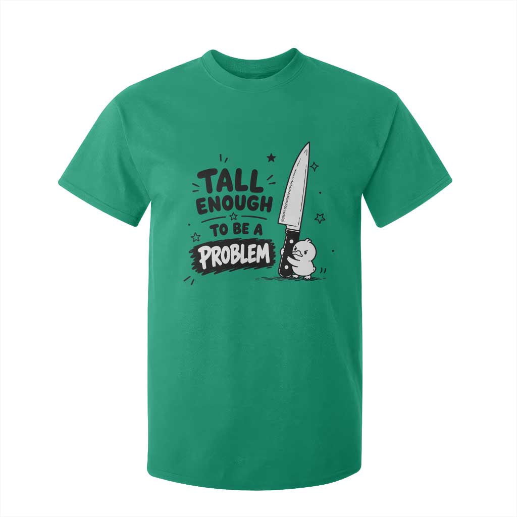 Tall Enough To Be A Problem Funny Duck Humor T Shirt For Kid TS10 Irish Green Print Your Wear
