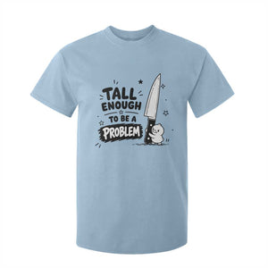 Tall Enough To Be A Problem Funny Duck Humor T Shirt For Kid TS10 Light Blue Print Your Wear