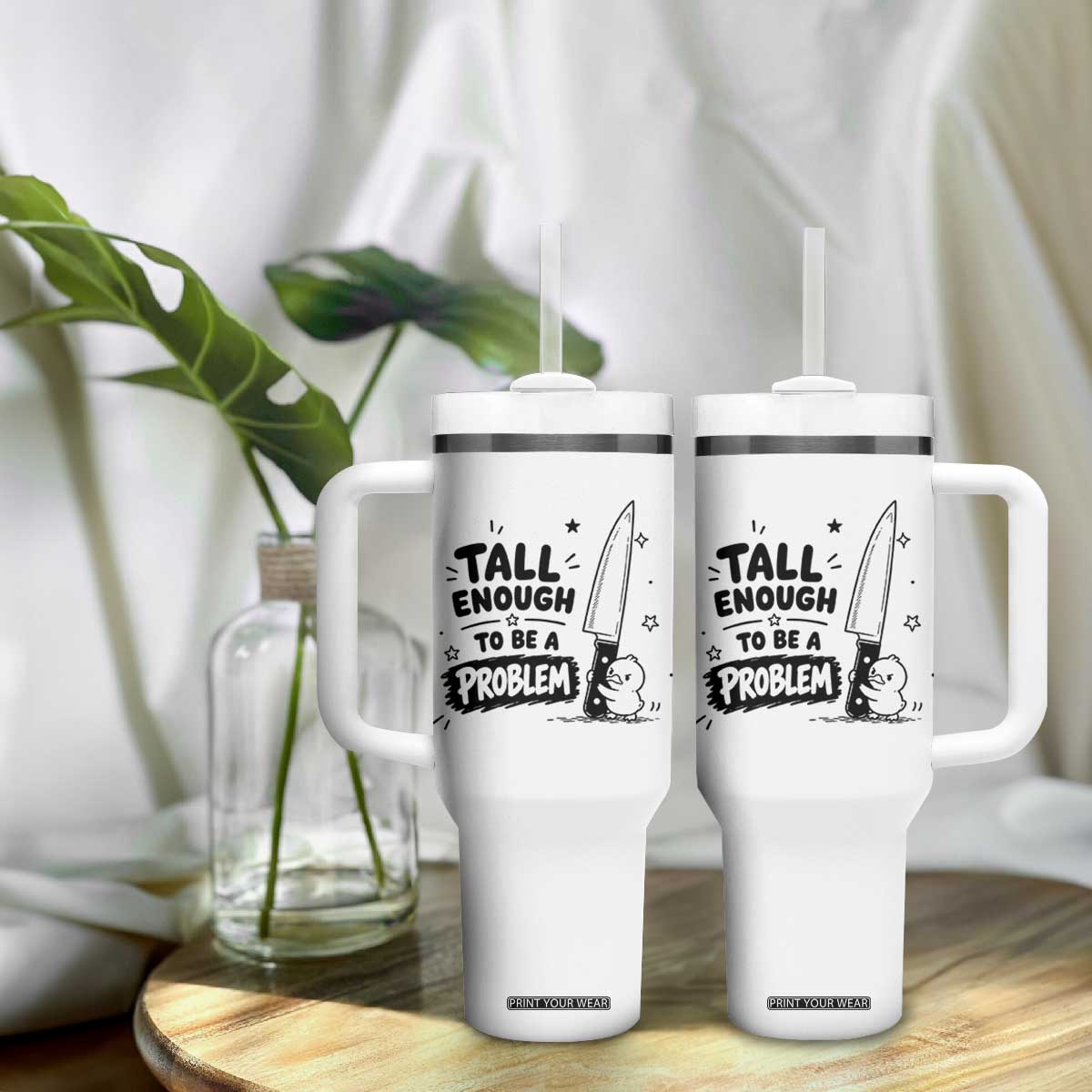 Tall Enough To Be A Problem Funny Duck Humor Tumbler With Handle TS10 Print Your Wear