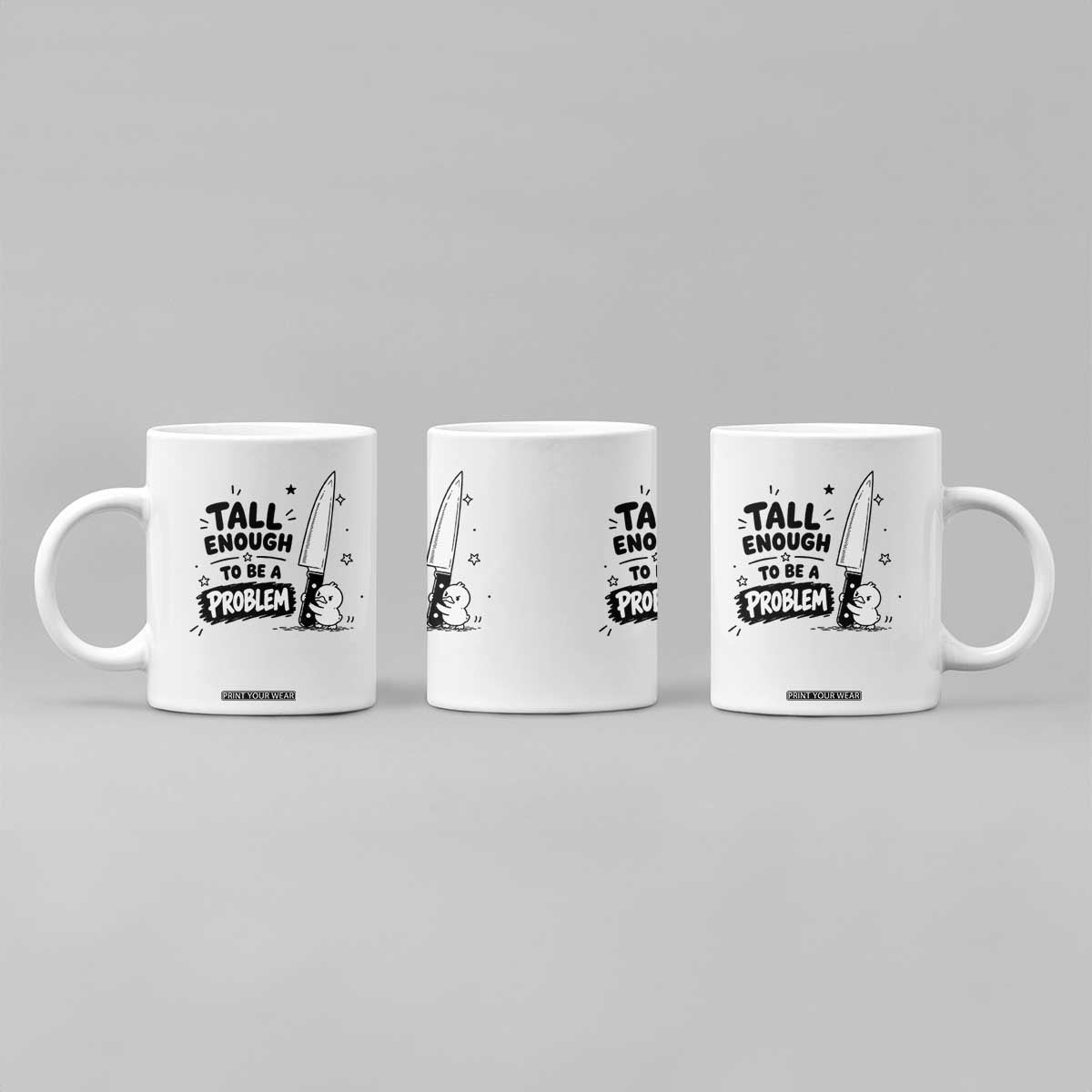 Tall Enough To Be A Problem Funny Duck Humor Coffee Mug TS10 Print Your Wear