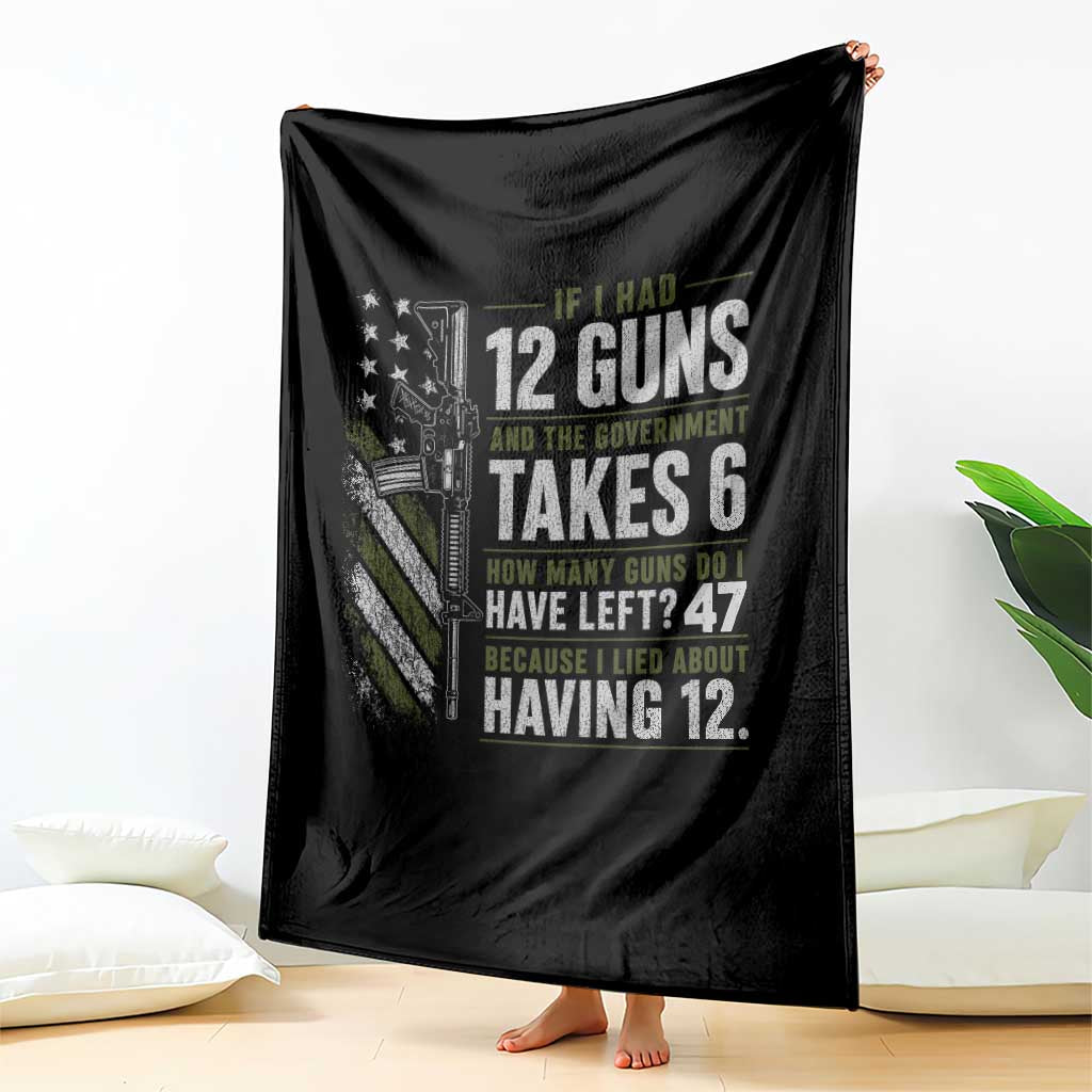 If I Had 12 Guns and The Government Math Second Amendment Throw Blanket TS10 Print Your Wear