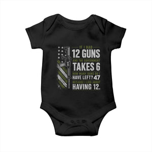 If I Had 12 Guns and The Government Math Second Amendment Baby Onesie TS10 Black Print Your Wear