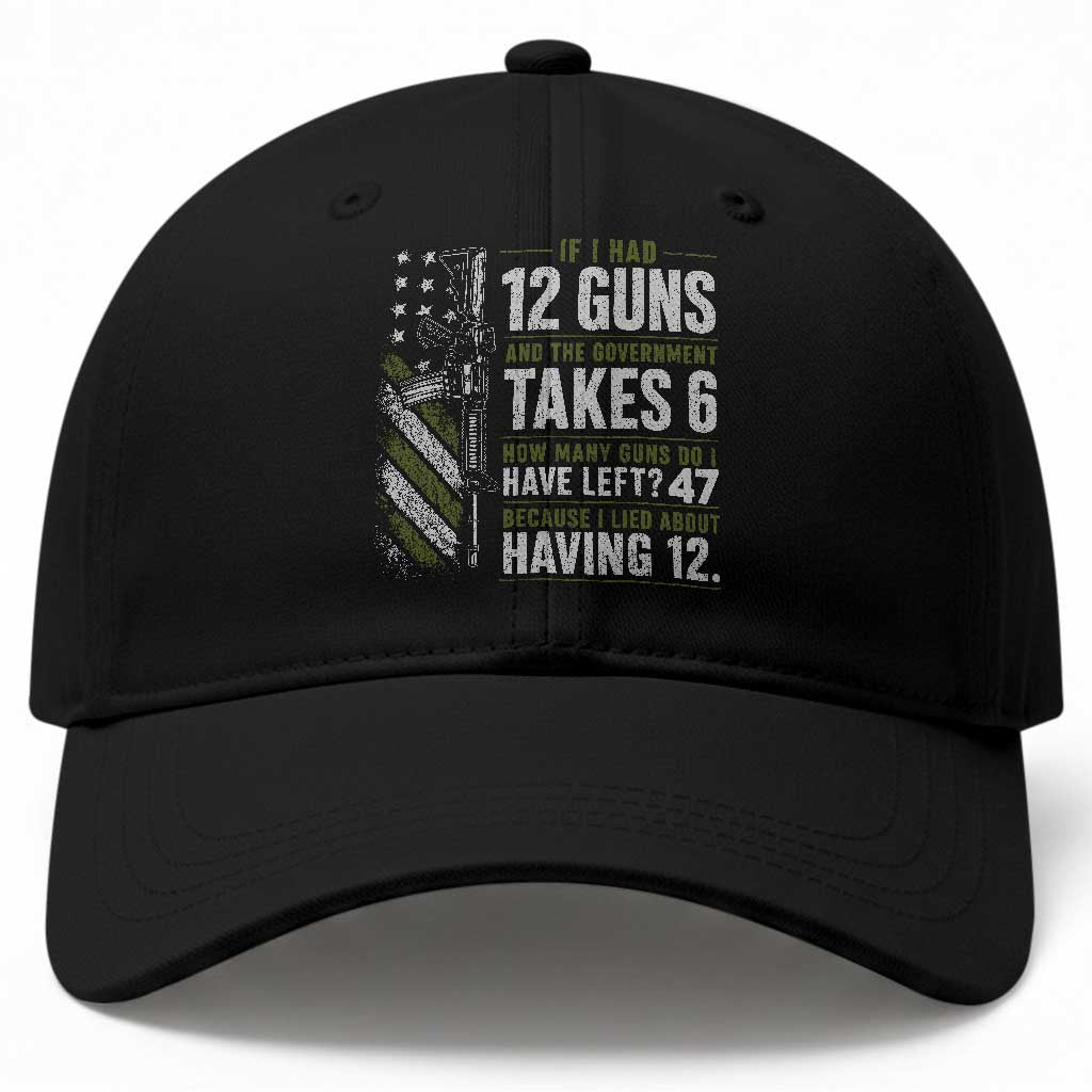 If I Had 12 Guns and The Government Math Second Amendment Baseball Cap TS10 Print Your Wear