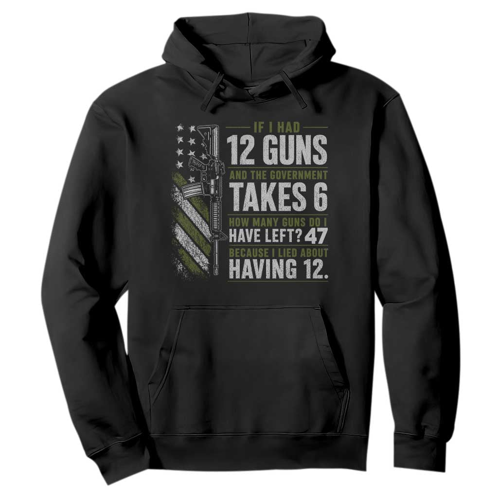 If I Had 12 Guns and The Government Math Second Amendment Hoodie TS10 Black Print Your Wear
