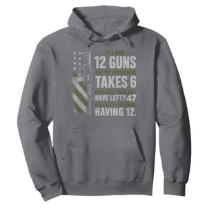 If I Had 12 Guns and The Government Math Second Amendment Hoodie TS10 Charcoal Print Your Wear