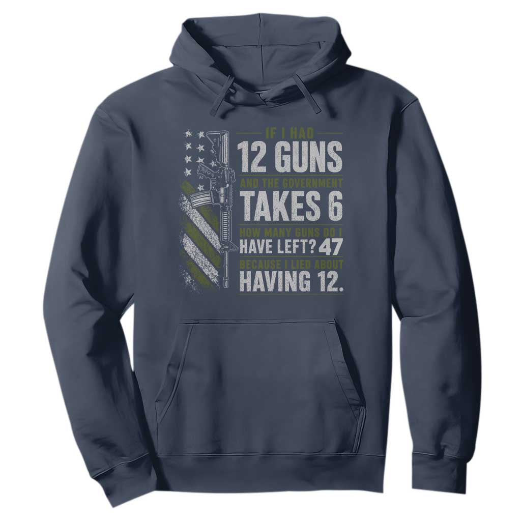 If I Had 12 Guns and The Government Math Second Amendment Hoodie TS10 Navy Print Your Wear