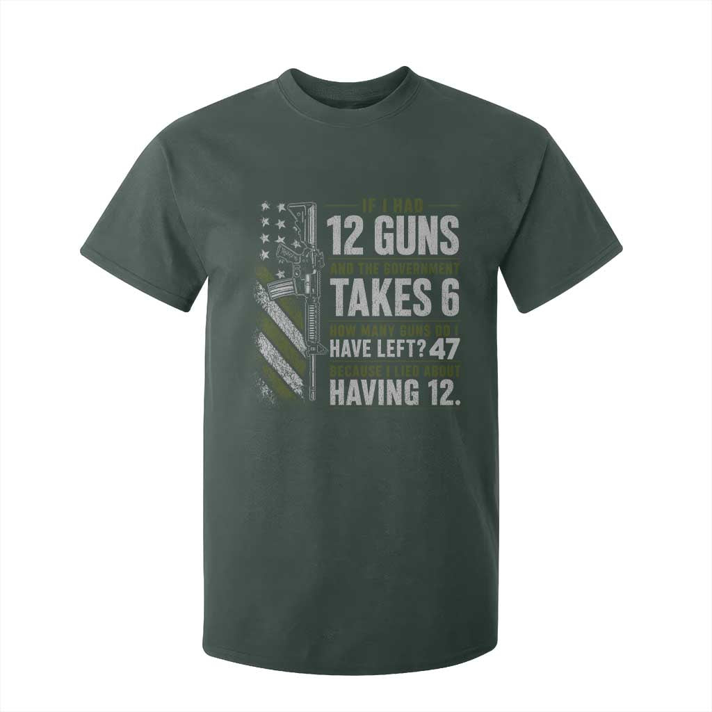 If I Had 12 Guns and The Government Math Second Amendment T Shirt For Kid TS10 Dark Forest Green Print Your Wear