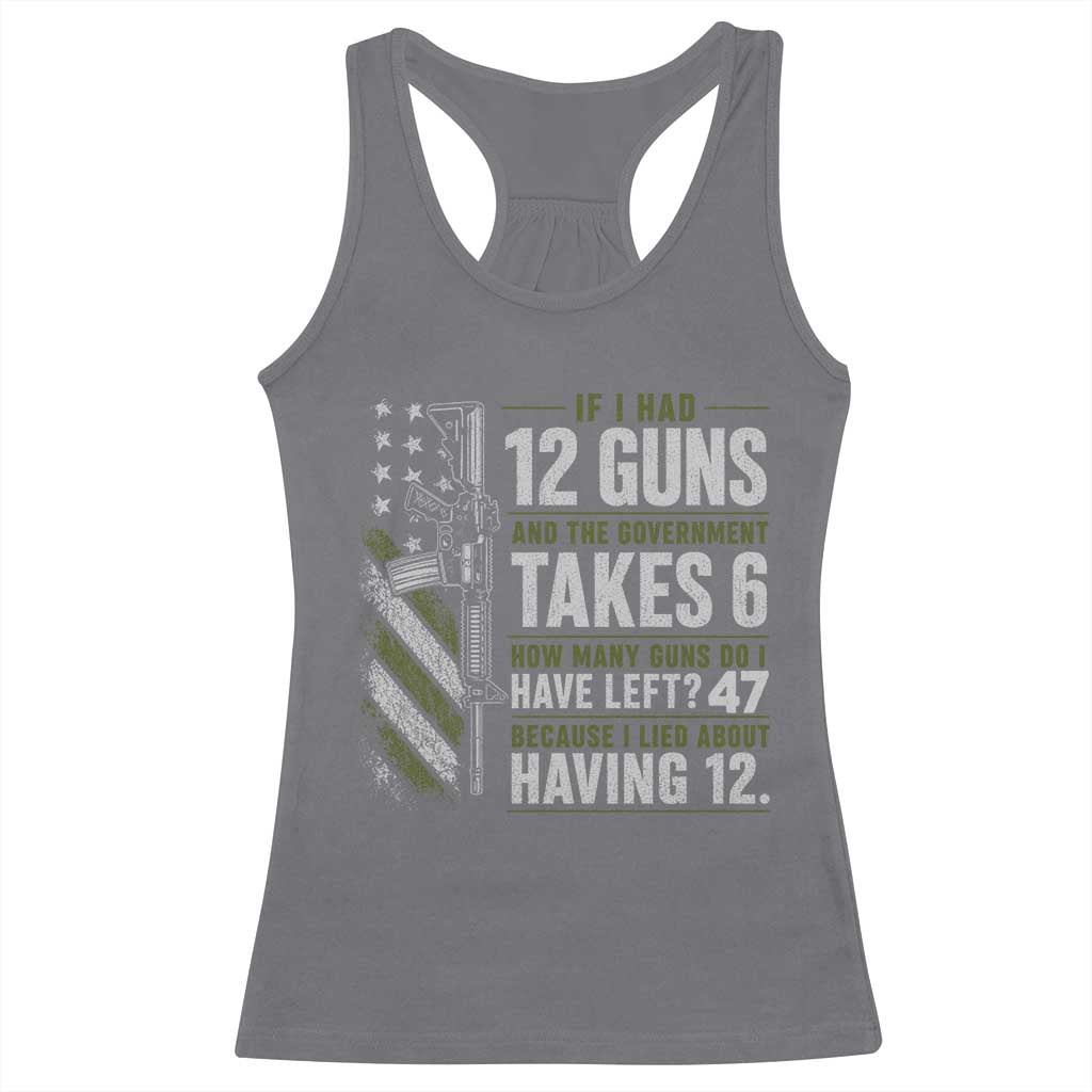If I Had 12 Guns and The Government Math Second Amendment Racerback Tank Top TS10 Charcoal Print Your Wear