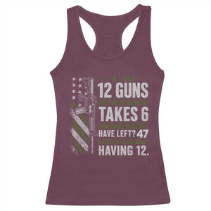 If I Had 12 Guns and The Government Math Second Amendment Racerback Tank Top TS10 Maroon Print Your Wear