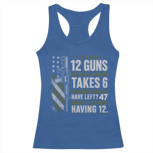 If I Had 12 Guns and The Government Math Second Amendment Racerback Tank Top TS10 Royal Blue Print Your Wear