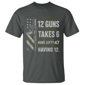 If I Had 12 Guns and The Government Math Second Amendment T Shirt TS10 Dark Heather Print Your Wear