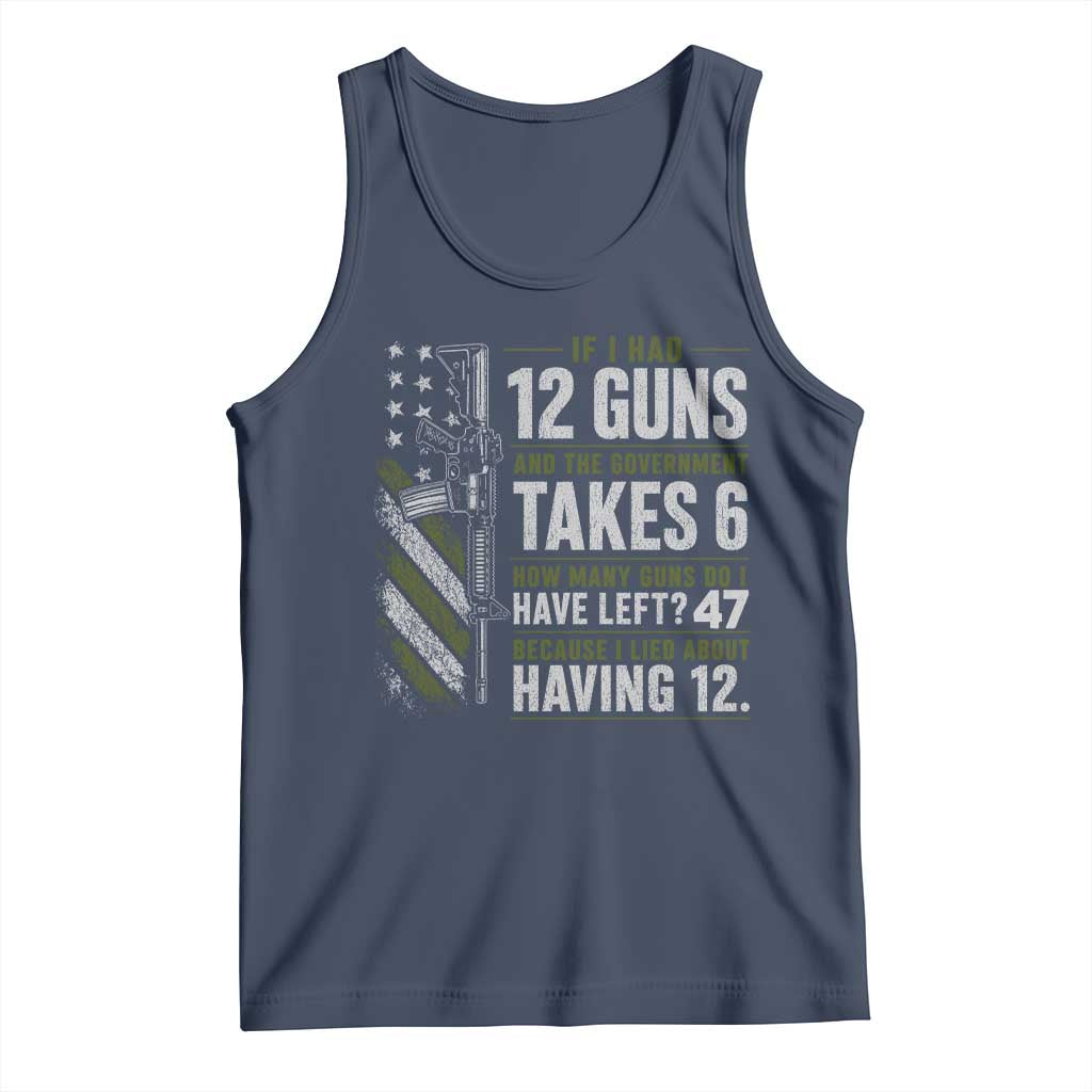 If I Had 12 Guns and The Government Math Second Amendment Tank Top TS10 Navy Print Your Wear