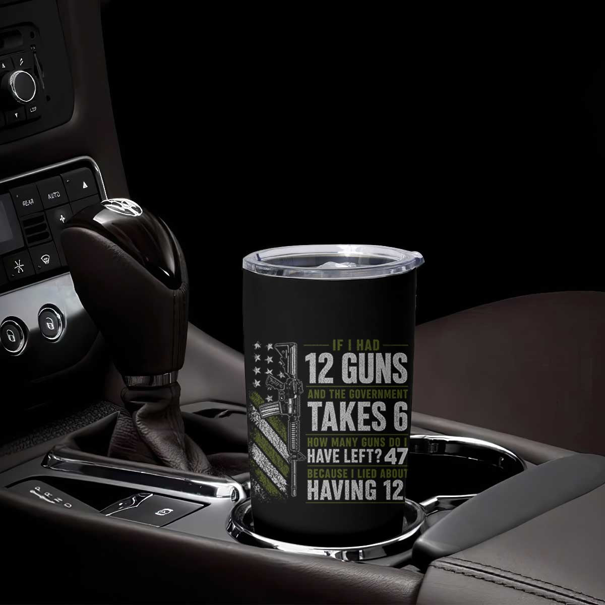 If I Had 12 Guns and The Government Math Second Amendment Tumbler Cup TS10 Print Your Wear