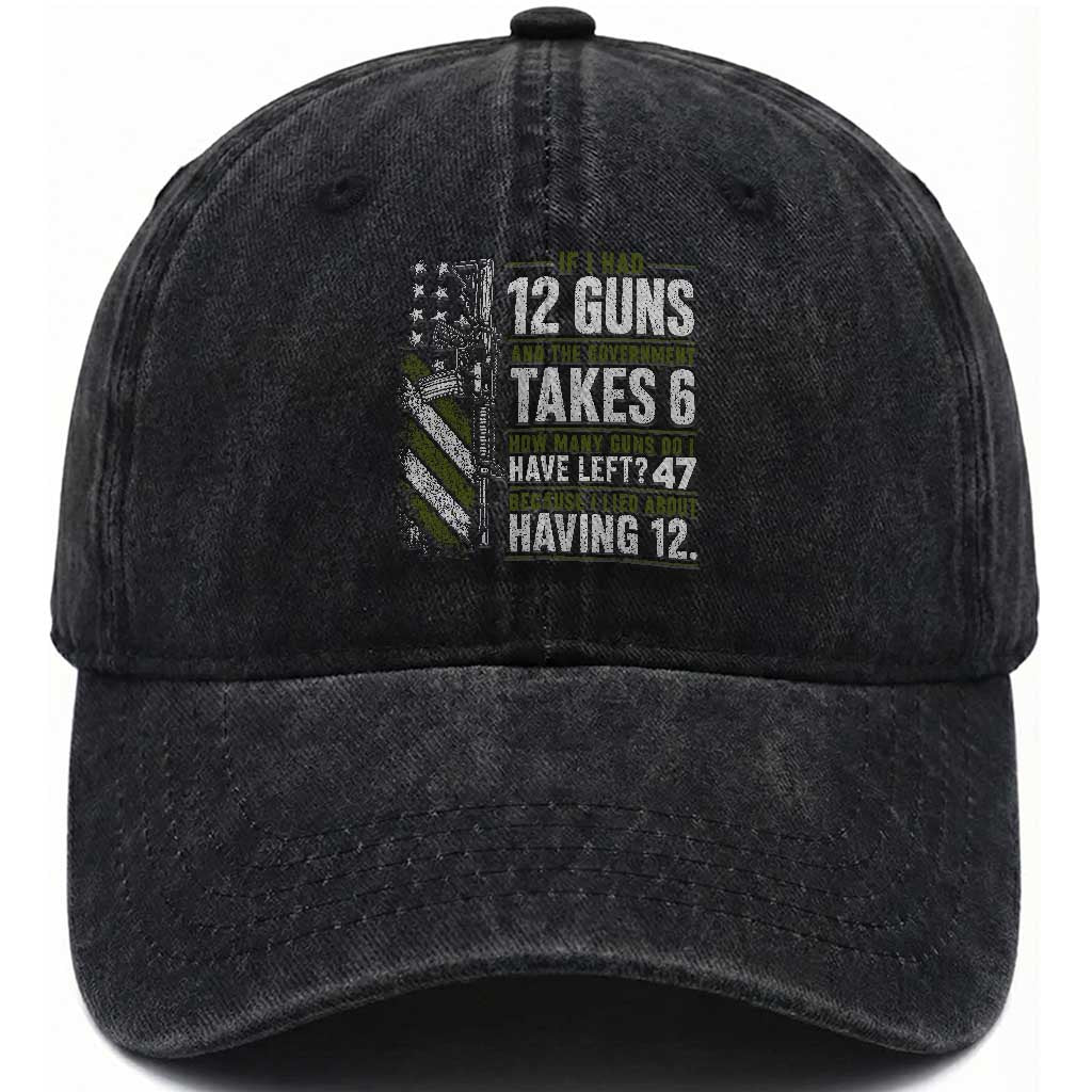 If I Had 12 Guns and The Government Math Second Amendment Washed Cotton Baseball Cap TS10 Print Your Wear