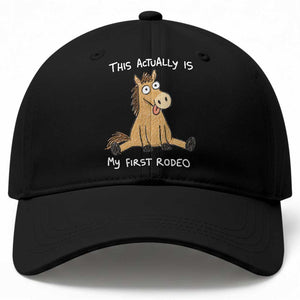 This Actually Is My First Rodeo Funny Silly Horse Baseball Cap 1st Birthday Meme TS10 Print Your Wear