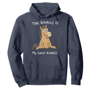 This Actually Is My First Rodeo Funny Silly Horse Hoodie 1st Birthday Meme TS10 Navy Print Your Wear