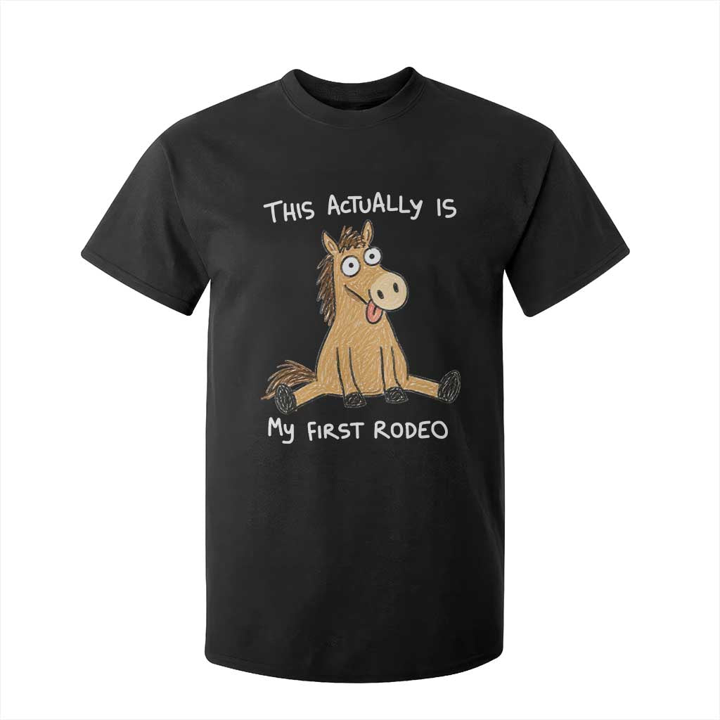 This Actually Is My First Rodeo Funny Silly Horse T Shirt For Kid 1st Birthday Meme TS10 Black Print Your Wear