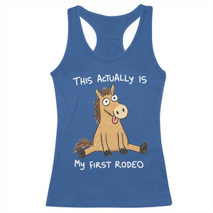 This Actually Is My First Rodeo Funny Silly Horse Racerback Tank Top 1st Birthday Meme TS10 Royal Blue Print Your Wear