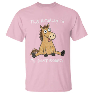 This Actually Is My First Rodeo Funny Silly Horse T Shirt 1st Birthday Meme TS10 Light Pink Print Your Wear