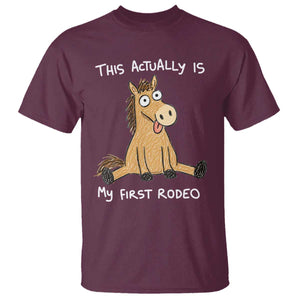 This Actually Is My First Rodeo Funny Silly Horse T Shirt 1st Birthday Meme TS10 Maroon Print Your Wear