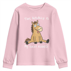 This Actually Is My First Rodeo Funny Silly Horse Youth Sweatshirt 1st Birthday Meme TS10 Light Pink Print Your Wear