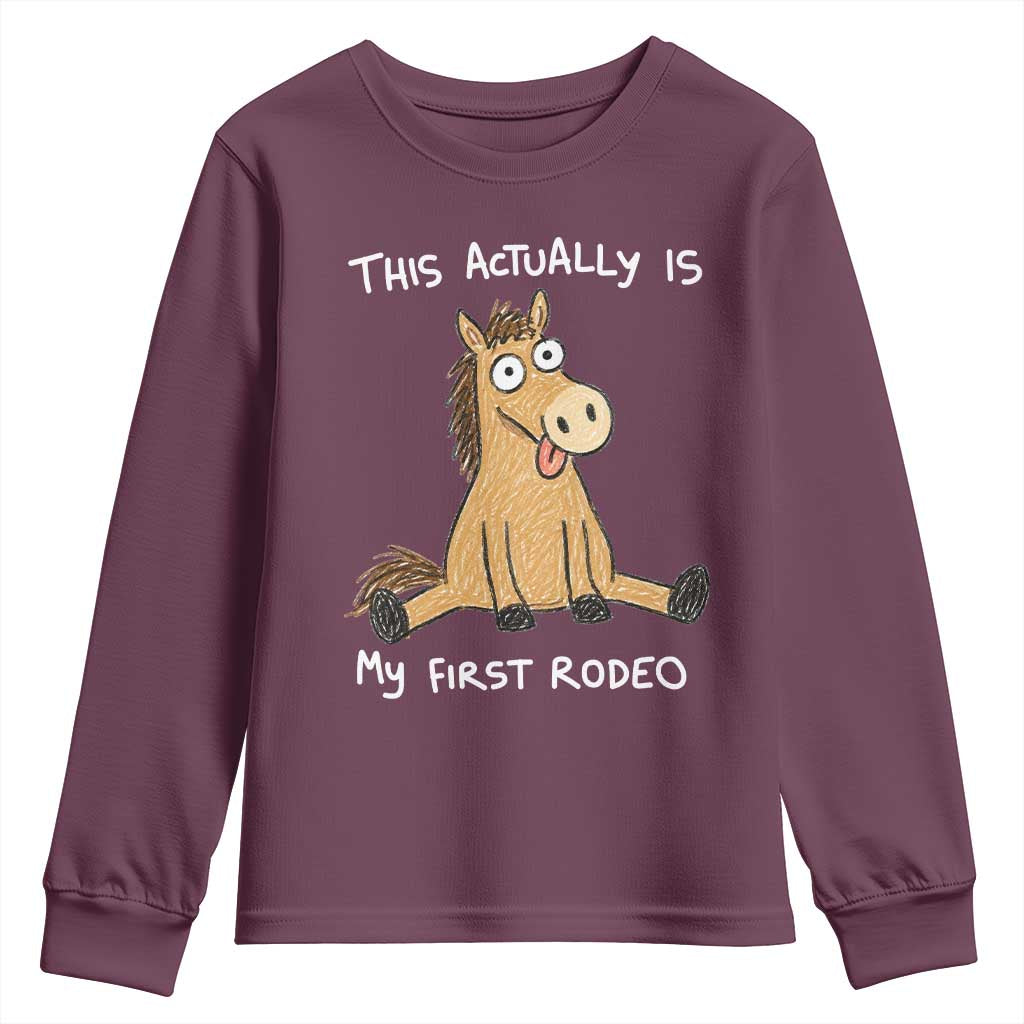 This Actually Is My First Rodeo Funny Silly Horse Youth Sweatshirt 1st Birthday Meme TS10 Maroon Print Your Wear