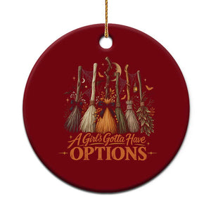 A Girl Gotta Have Options Funny Witch Broomsticks Halloween Graphic Ceramic Ornament