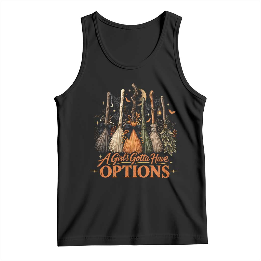 A Girl Gotta Have Options Funny Witch Broomsticks Halloween Graphic Tank Top