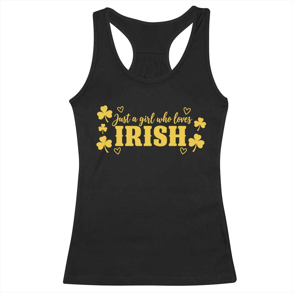 Just A Girl Who Loves Irish Racerback Tank Top Shamrock Heart Yellow Spirit Game Day Graphic