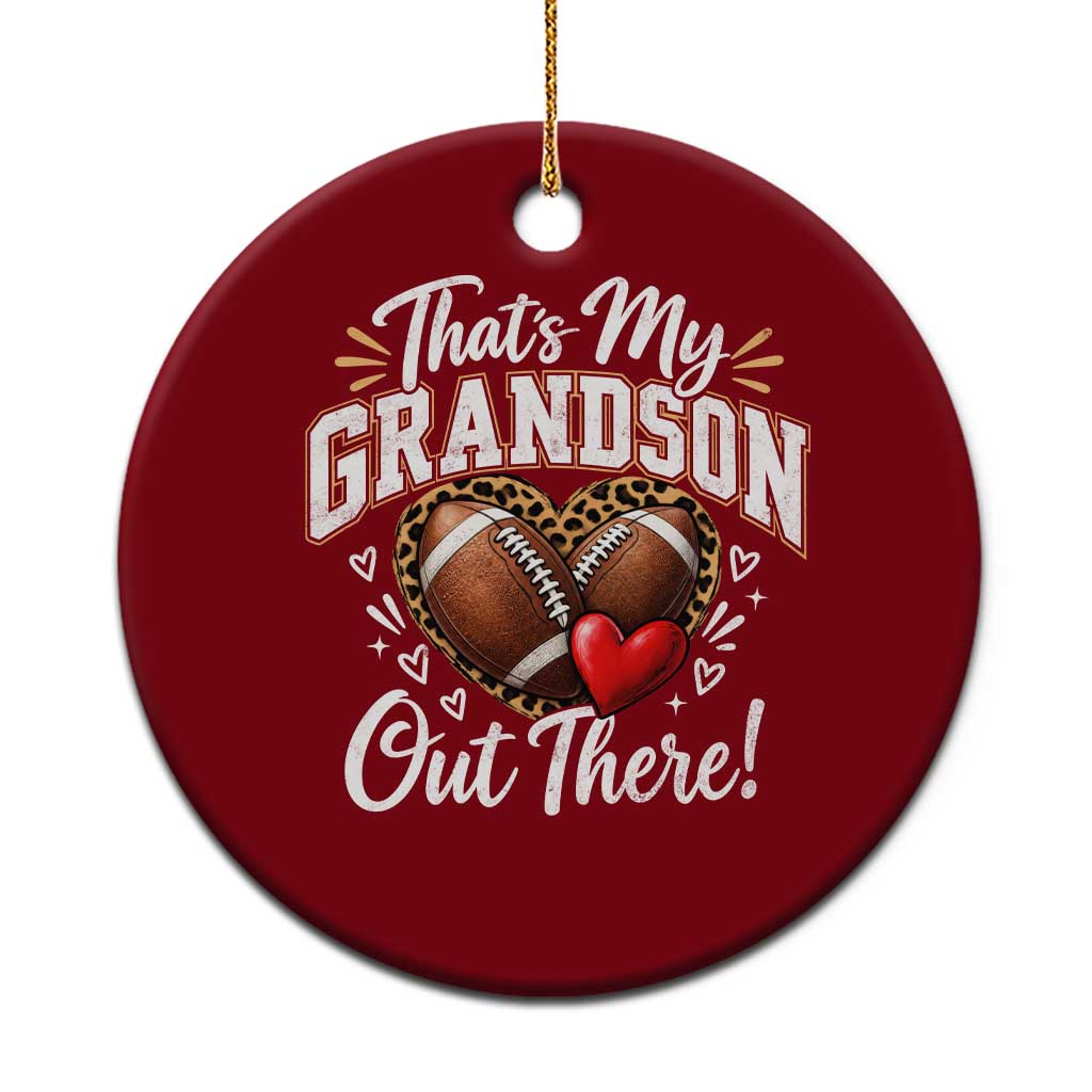 Thats My Grandson Out There Funny Football Grandma Ceramic Ornament Game Day Graphic