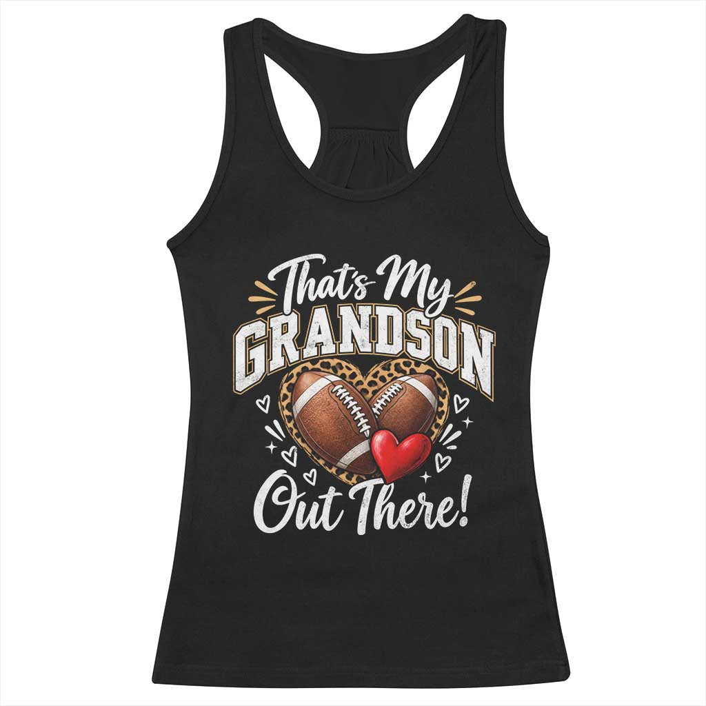 Thats My Grandson Out There Funny Football Grandma Racerback Tank Top Game Day Graphic