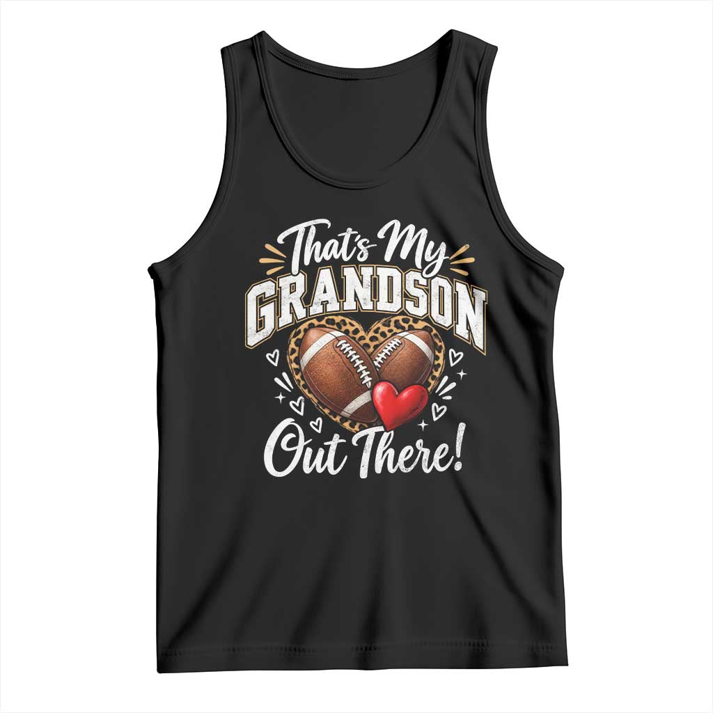Thats My Grandson Out There Funny Football Grandma Tank Top Game Day Graphic