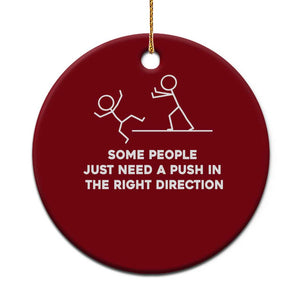 Some People Just Need A Push Funny Minimalist Stickman Ceramic Ornament Sarcastic Dark Comedy Joke Aesthetic