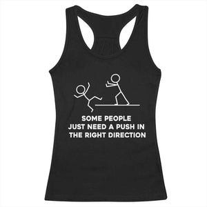 Some People Just Need A Push Funny Minimalist Stickman Racerback Tank Top Sarcastic Dark Comedy Joke Aesthetic