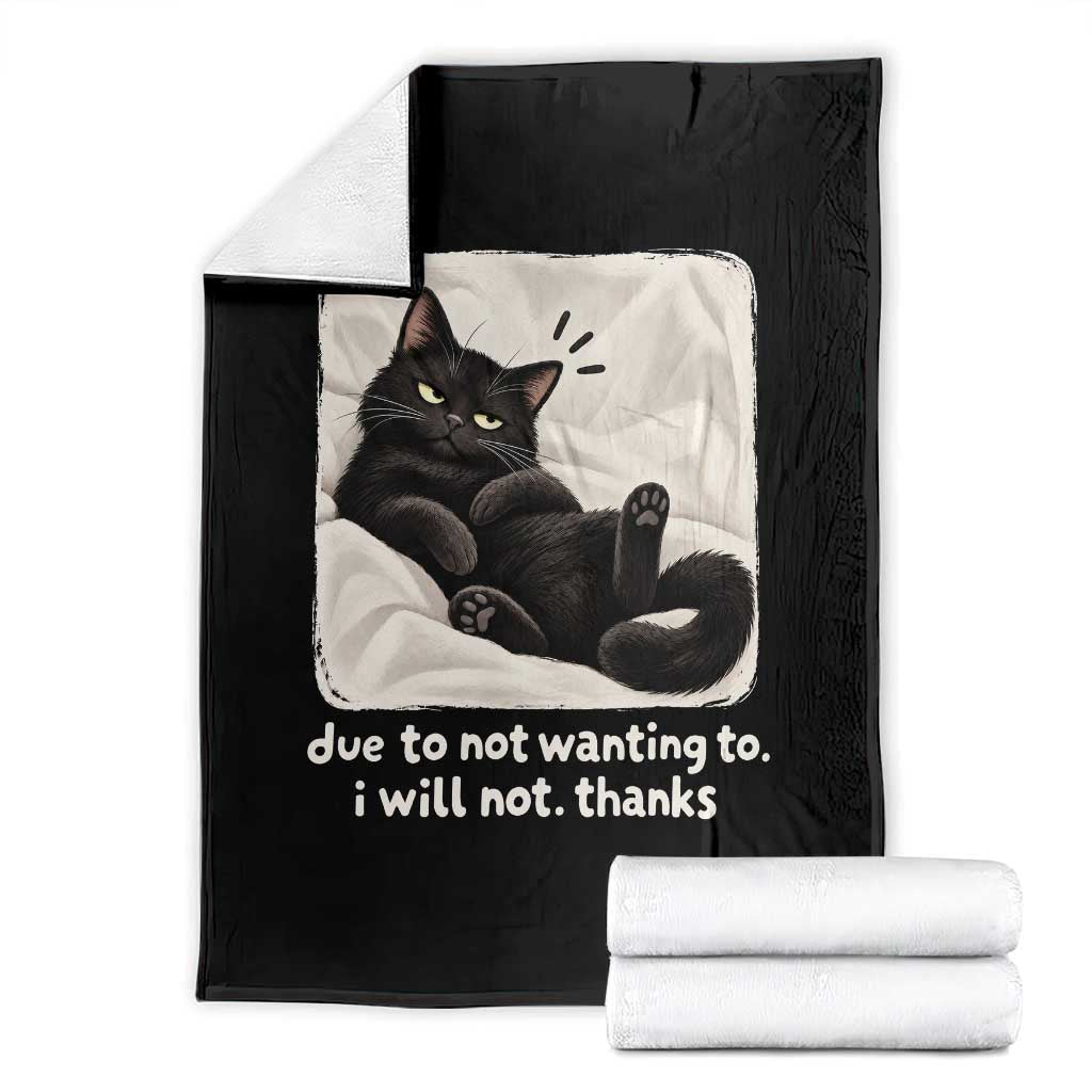 Funny Cat Lover Gift Throw Blanket Due To Not Wanting To I Will Not Thanks Introvert Sarcastic Quote