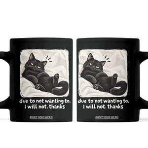 Funny Cat Lover Gift Coffee Mug Due To Not Wanting To I Will Not Thanks Introvert Sarcastic Quote