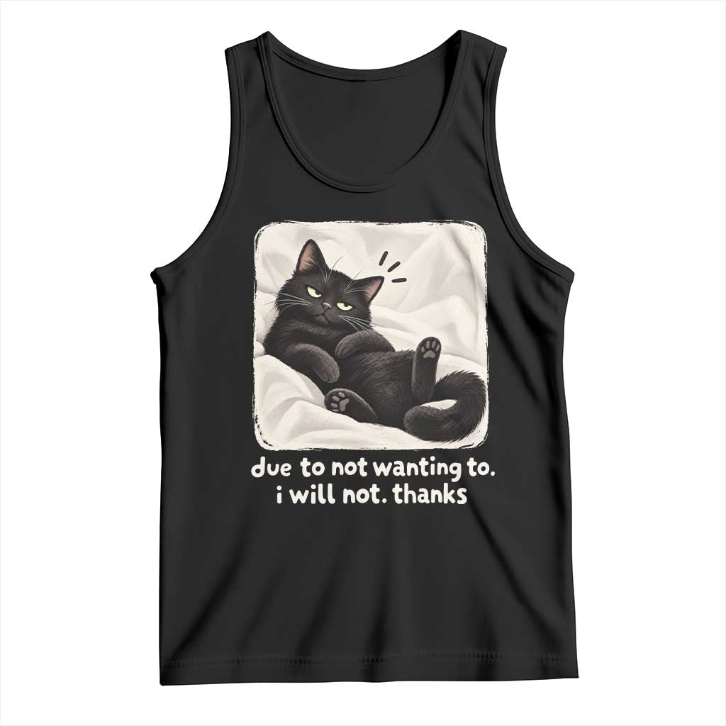 Funny Cat Lover Gift Tank Top Due To Not Wanting To I Will Not Thanks Introvert Sarcastic Quote