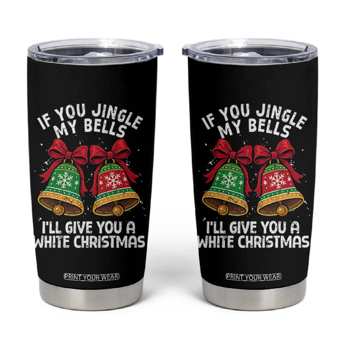 Jingle Bell Christmas Tumbler Cup Funny Naughty White Elephant Gag Gift Exchange TS10 Black Print Your Wear