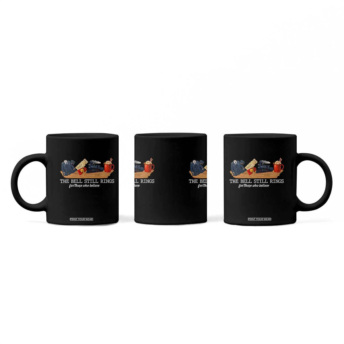 Believe Polar Express Coffee Mug The Bell Still Rings For Those Who Still Truly Believe TS10 Print Your Wear