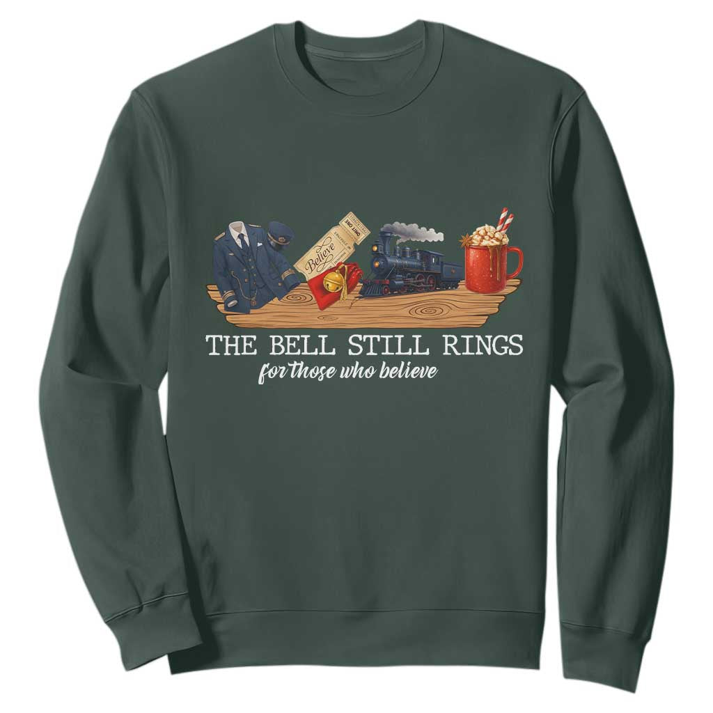 Believe Polar Express Sweatshirt The Bell Still Rings For Those Who Still Truly Believe TS10 Dark Forest Green Print Your Wear