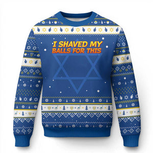 I Shaved My Balls For This Hanukkah Ugly Sweater Funny Rude Meme Exchange Gag Gift TS10 Blue White Print Your Wear