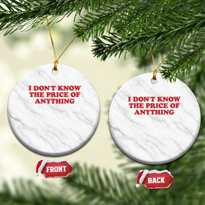I Dont Know The Price Of Anything Ceramic Ornament Funny Retro TS10 1pc White Marble Print Your Wear
