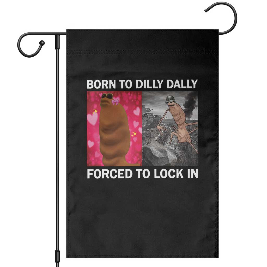 Marcus The Worm Meme Garden Flag Born To Dilly Dally Forced To Lock In Funny Cute Brainrot TS10 Black Print Your Wear
